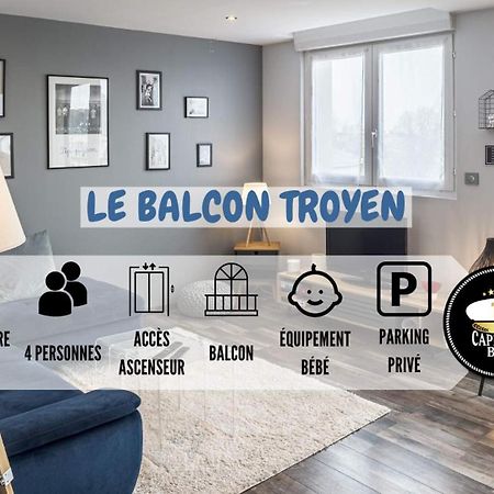 Apartamento Le Balcon Troyen - Proche Hypercentre - 4 Pers. Troyes Exterior foto